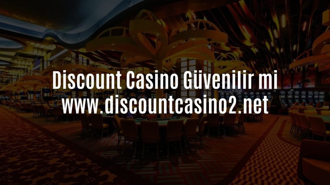 Discount-Casino-Guvenilir-Mi