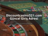 Discountcasino321.com En Güncel Giriş Adresi